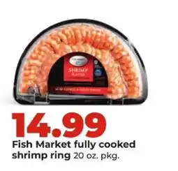 Hy-Vee Fish Market fully cooked shrimp ring offer