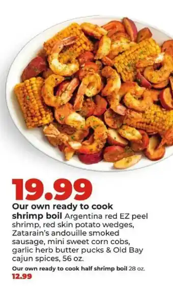 Our own ready to cook shrimp boil