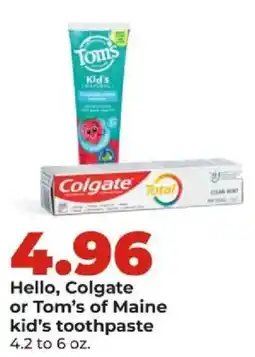 Hy-Vee Hello, Colgate or Tom's of Maine kid's toothpaste offer