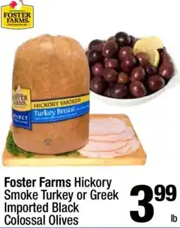 Super King Markets Foster Farms Hickory Smoke Turkey or Greek Imported Black Colossal Olives offer