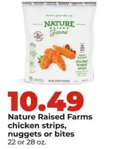 Hy-Vee Nature Raised Farms chicken strips, nuggets or bites offer