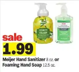 Meijer Meijer Hand Sanitizer or Foaming Hand Soap offer