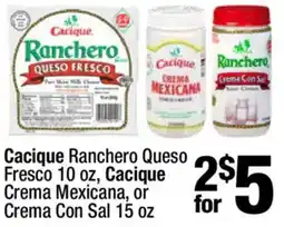 Super King Markets Cacique Ranchero Queso Fresco, Cacique Crema Mexicana, or Crema Con Sal offer