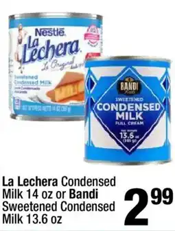 Super King Markets La Lechera Condensed Milk or Bandi Sweetened Condensed Milk offer