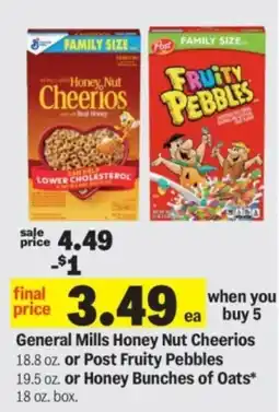 Meijer General Mills Honey Nut Cheerios or Post Fruity Pebbles or Honey Bunches of Oats offer