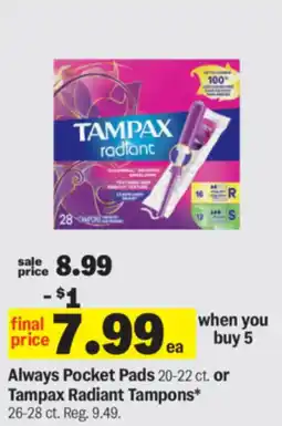 Meijer Always Pocket Pads or Tampax Radiant Tampons offer