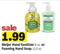 Meijer Meijer Hand Sanitizer or Foaming Hand Soap offer