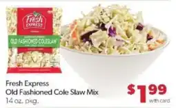 Family Fare Fresh Express Old Fashioned Cole Slaw Mix offer
