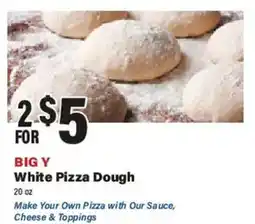 Big Y Big Y White Pizza Dough offer