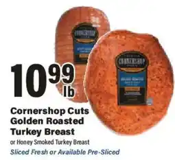 Big Y Cornershop Cuts Golden Roasted Turkey Breast or Honey Smoked Turkey Breast offer