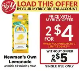 Big Y Newman's Own Lemonade or Drink, All Varieties offer