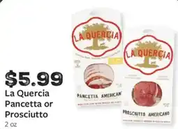Fareway La Quercia Pancetta or Prosciutto offer