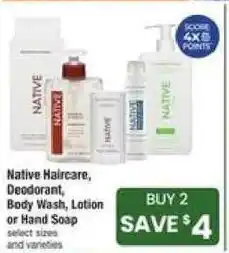 Shaw's Native Haircare, Deodorant, Body Wash, Lotion or Hand Soap offer