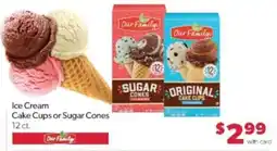 Family Fare Our Family ice cream cake cups or sugar cones offer