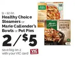 Harris Teeter Healthy Choice Steamers or Marie Callender's Bowls or Pot Pies offer
