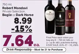 Harris Teeter Robert Mondavi Private Selection, Bogle or Dark Horse offer