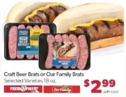 Family Fare Fresh & Finest Craft Beer Brats or Our Family Brats offer
