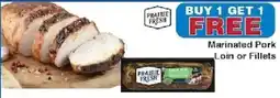 Piggly Wiggly Prairie Fresh Marinated Pork Loin or Fillets offer