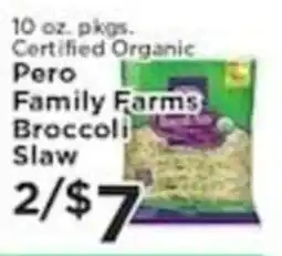 Pioneer Supermarkets Pero Family Farms Broccoli Slaw offer