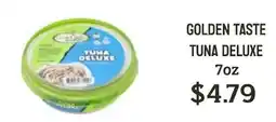 Seven Mile Market Golden taste tuna deluxe offer