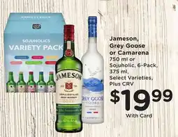 Ralphs Jameson, Grey Goose or Camarena offer