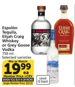 Albertsons Espolòn Tequila, Elijah Craig Whiskey or Grey Goose Vodka offer