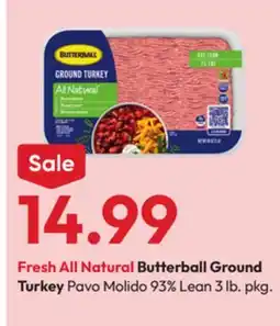 Stater Bros Fresh All Natural Butterball Ground Turkey Pavo Molido 93% Lean 3 lb. pkg offer