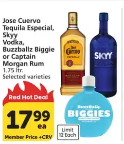 Vons Jose Cuervo Tequila Especial, Skyy Vodka, Buzzballz Biggie or Captain Morgan Rum offer