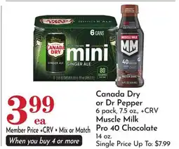 Pavilions Canada Dry or Dr Pepper 6 pack, 7.5 oz., +CRV Muscle Milk Pro 40 Chocolate 14 oz offer