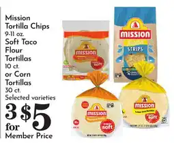 Pavilions Mission Tortilla Chips 9-11 oz. Soft Taco Flour Tortillas 10 ct. or Corn Tortillas 30 ct offer