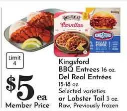 Pavilions Kingsford BBQ Entrees 16 oz. Del Real EntrΓ©es 15-18 oz. or Lobster Tail 3 oz offer