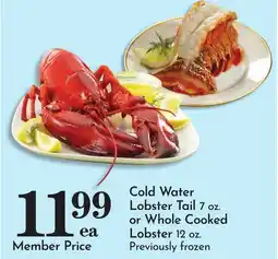 Pavilions Cold Water Lobster Tail 7 oz. or Whole Cooked Lobster 12 oz offer