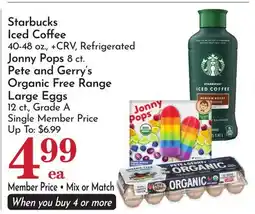 Pavilions Starbucks Iced Coffee, Jonny Pops 8 ct., Pete and Gerry's Organic Free Range Large Eggs offer