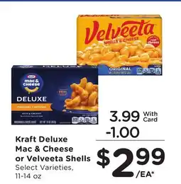 Ralphs Kraft Deluxe Mac & Cheese or Velveeta Shells offer