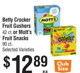 Smart & Final Betty Crocker Fruit Gushers 42 ct. or Mott's Fruit Snacks 90 ct offer