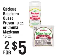 Smart & Final Cacique Ranchero Queso Fresco 10 oz. or Crema Mexicana 15 oz offer