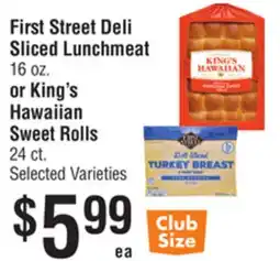 Smart & Final First Street Deli Sliced Lunchmeat or King's Hawaiian Sweet Rolls offer