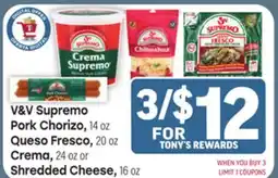 Tony’s Fresh Market V&V Supremo Pork Chorizo, Queso Fresco, Crema, or Shredded Cheese offer