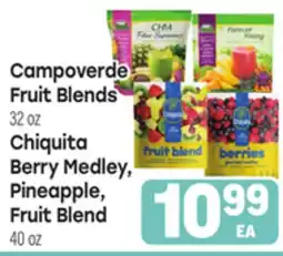 Tony’s Fresh Market Campoverde Fruit Blends 32 oz Chiquita Berry Medley, Pineapple, Fruit Blend 40 oz offer
