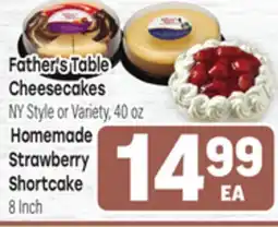 Tony’s Fresh Market Father's Table Cheesecakes Homemade Strawberry Shortcake offer
