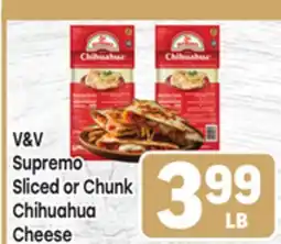 Tony’s Fresh Market V&V Supremo Sliced or Chunk Chihuahua Cheese offer