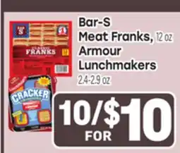 Tony’s Fresh Market Bar-S Meat Franks, Armour Lunchmakers offer