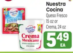 Tony’s Fresh Market Nuestra Cocina Queso Fresco 15 oz or Crema, 24 oz offer