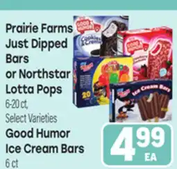 Tony’s Fresh Market Prairie Farms Just Dipped Bars or Northstar Lotta Pops Good Humor Ice Cream Bars offer