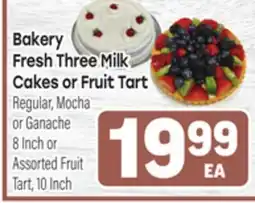 Tony’s Fresh Market Bakery Fresh Three Milk Cakes or Fruit Tart offer