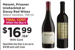 Mariano's Meiomi, Prisoner Unshackled or Decoy Red Wines offer