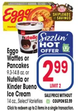 Jewel-Osco Eggo Waffles or Pancakes 9.3-14.8 oz. or Nutella or Kinder Bueno Ice Cream 14 oz offer