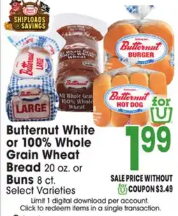 Jewel-Osco Butternut White or 100% Whole Grain Wheat Bread 20 oz. or Buns 8 ct offer