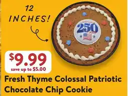 Fresh Thyme Fresh Thyme Colossal Patriotic Chocolate Chip Cookie offer