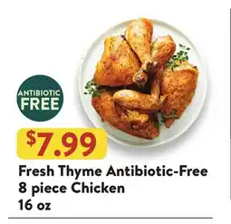 Fresh Thyme Fresh Thyme Antibiotic-Free 8 piece Chicken offer